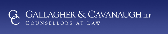 GALLAGHER & CAVANAUGH LLP Counsellors at Law